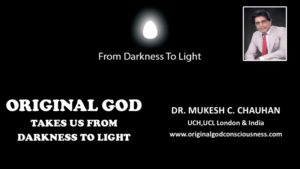 Original God takes human beings from darkness to light