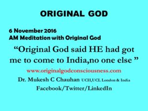 Original God got me to come to India