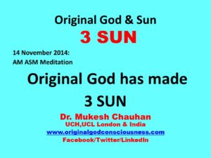 Original God has made 3 Sun