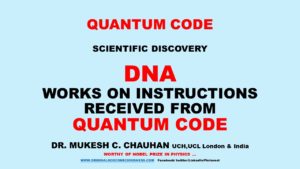 DNA receives instruction from Quantum Code