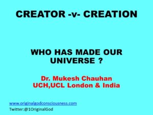 Who has made our Universe
