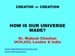 Who has made our Universe?