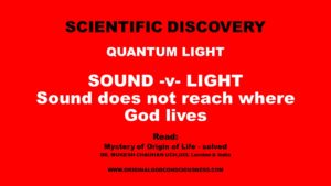 Sound verses Light - does it reach God