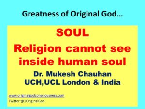 Religion cannot see soul or atma