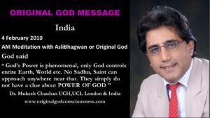 God's Power is phenomenal ...no Sadhu or Saint can approach