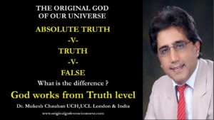 God operates from level of Truth on Earth