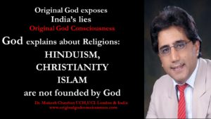 God explains Hinduism, Christianity, Islam are not founded by God