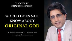 World does not know about Original God