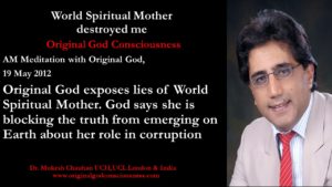 God exposes highest world spiritual Mother's corruption