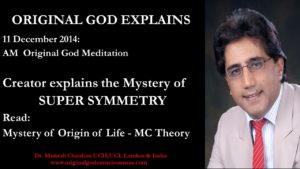 Original God explains Super Symmetry