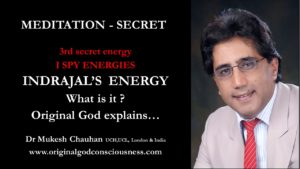 Indrajal's energy - 3rd secret energy and enemy of meditation 