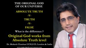 Absolute Truth - Only Original God operates from this level