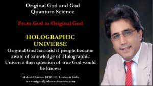 Holographic Universe - true God would be known on Earth