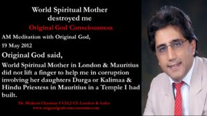 Spiritual Mother's daughters were decrying me in London and Mauritius
