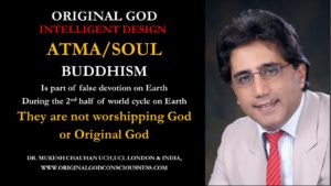 Buddha - did not know who was God