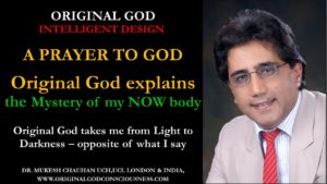 Original God reveals mystery of NOW body
