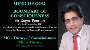 Mind of God: Boundary of Consciousness - Sir Roger Penrose is right
