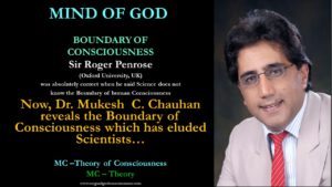 Mind of God: Boundary of Consciousness - Dr. Mukesh Chauhan's scientific discovery 