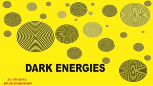 Dark Energies - why are people afraid of darkness