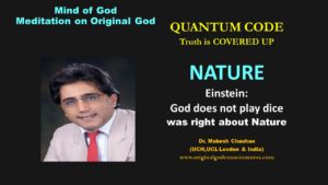 Nature - God does not play dice was right