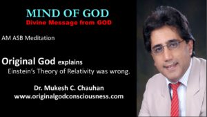 Mind of God - Einstein's theory of relativity was wrong 