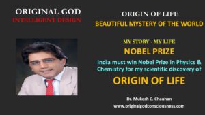 India must win Nobel Prize in physics & chemistry for unlocking Origin of Life