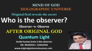 Who is the observer after Creator in  human brain