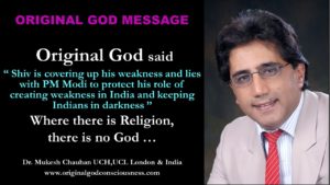 Original God reveals Shiv's weakness and keeping Indians weak