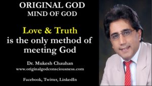 Love and Truth - only way to meet God