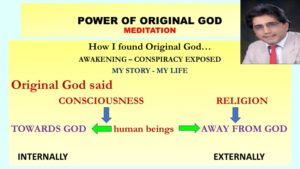 GOD or RELIGION: Consciousness is the key