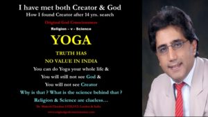 Yoga ...you will not see God or Creator 